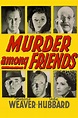 Murder Among Friends (película 1941) - Tráiler. resumen, reparto y ...