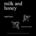 Milk and Honey Audiobook by Rupi Kaur, Rupi Kaur | Official Publisher ...