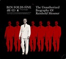 Ben Folds Five - The Unauthorized Biography Of Reinhold Messner (4 ...