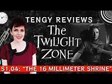 Reviewing THE TWILIGHT ZONE - S1.04 "The 16 Millimeter Shrine ...