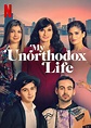 My Unorthodox Life | Netflix Wiki | Fandom