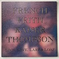 French Frith Kaiser Thompson - Live, Love , Larf , Loaf