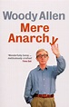 Mere Anarchy by Woody Allen - Penguin Books Australia