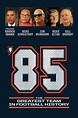 '85: The Greatest Team in Pro Football History - TheTVDB.com