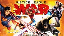 Liga de la Justicia Guerra Pelicula Completa HD - YouTube