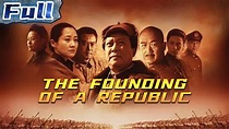 The Founding of a Republic | History | Drama | China Movie Channel ...