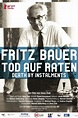 Fritz Bauer: Tod auf Raten, 2010 Movie Posters at Kinoafisha