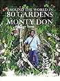 Around the World in 80 Gardens: Monty Don: 9780297844501: Amazon.com: Books