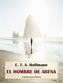 El hombre de arena eBook : E. T. A. Hoffmann: Amazon.es: Tienda Kindle