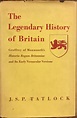 The Legendary History of Britain: Geoffrey of Monmouth's Historia Regum ...