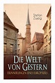 'Die Welt von Gestern. Erinnerungen eines Europäers' von 'Stefan Zweig ...
