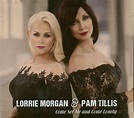 Lorrie Morgan & Pam Tillis CD: Come See Me & Come Lonely (CD) - Bear ...