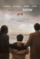 Any Day Now (#1 of 3): Extra Large Movie Poster Image - IMP Awards