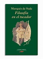 FILOSOFIA DE TOCADOR | MARQUES DE SADE | Comprar libro 9788489163737