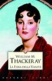 La fiera della vanità - William Thackeray - Newton Compton - 2006 ...