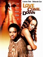 Love Come Down (2000) - Rotten Tomatoes