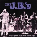 The J.B.'S - Funky Good Time: The Anthology