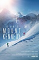 Return to Mount Kennedy (2018) - Movie | Moviefone