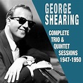 George Shearing - Complete Trio & Quintet Sessions 1947 - 1950 | daddykool