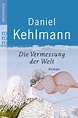 Rezension: "Die Vermessung der Welt" von Daniel Kehlmann - Leselust Bücher