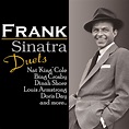 Frank Sinatra Duets - Compilation by Frank Sinatra | Spotify