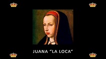 Curiosidades Reales - Juana "La Loca" y Felipe "El Hermoso" - YouTube
