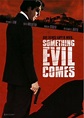 Something Evil Comes (2009)