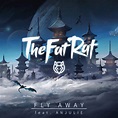 Fly Away by TheFatRat on Spotify