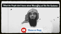 Muwaffaq Ad Din Ibn Qudamah Al Maqdisi | The author of Mughni | Shaykh ...