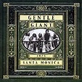 Gentle Giant: Live in Santa Monica 1975 album review @ All About Jazz