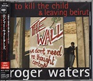 Roger Waters = Roger Waters - To Kill The Child & Leaving Beirut = トゥ ...