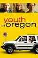 Watch Youth in Oregon (2016) Online - Watch Full HD Movies Online Free