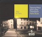 Paris Blues: Jazz In Paris, Sammy Price & Lucky Thompson | CD (album ...