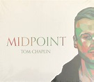 Tom Chaplin - Midpoint | Releases | Discogs