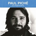 Paul Piché présente 40 Printemps, album disponible dès maintenant