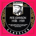 Pete Johnson - The Chronological Classics, 3 Albums