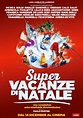 Super vacanze di Natale - Scheda Film, Trama, Trailer - Ecodelcinema