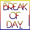 Break Of Day - YouTube
