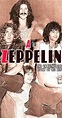 A to Zeppelin: The Led Zeppelin Story (Video 2004) - IMDb