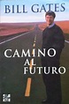 Libro CAMINO AL FUTURO De GATES, BILL - Buscalibre