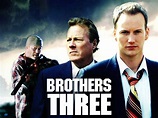 Brothers Three: An American Gothic (2007) - Rotten Tomatoes