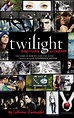 Twilight: Director's Notebook : The Story of How We Made the Movie ...
