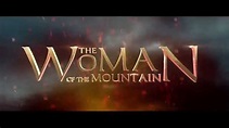 The Woman of the Mountain (Official Teaser) - 2015 - YouTube