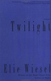 Twilight by Elie Wiesel