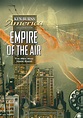 Empire of the Air: The Men Who Made Radio streaming