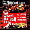 For Whom the Bell Tolls (Original Soundtrack) [1958] de Victor Young en ...