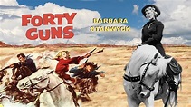 40 GUNS - Barbara Stanwyck, Cinemascope 1957 HD - YouTube