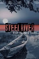 Webseries Worth Watching: Steel River - BRANDEN'S FAVORITE THINGS