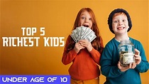 Top 5 richest kids [under age of 10] rich kids - YouTube