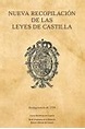 NUEVA RECOPILACIÓN DE LAS LEYES DE CASTILLA. 3 TOMOS | 9788434028609 ...